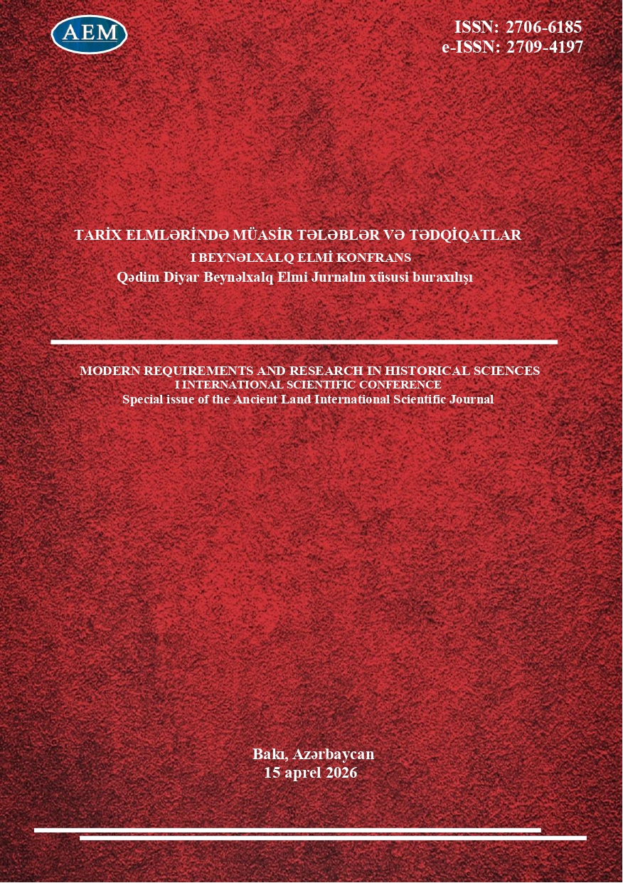 MODERN REQUIREMENTS AND RESEARCH IN HISTORICAL SCIENCES I INTERNATIONAL SCIENTIFIC CONFERENCE 